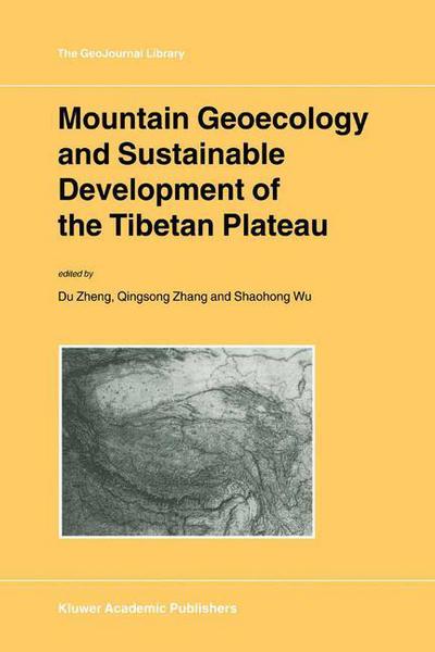 Cover for Du Zheng · Mountain Geoecology and Sustainable Development of the Tibetan Plateau - GeoJournal Library (Hardcover Book) [2nd 2000 edition] (2001)