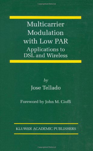 Cover for Jose Tellado · Multicarrier Modulation with Low Par: Applications to Dsl and Wireless - the Springer International Series in Engineering and Computer Science (Hardcover Book) (2000)