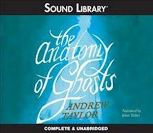 Cover for Andrew Taylor · The Anatomy of Ghosts Lib/E (CD) (2011)