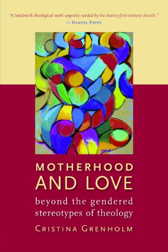 Cover for Cristina Grenholm · Motherhood and Love: Beyond the Gendered Stereotypes of Theology (Paperback Book) (2011)