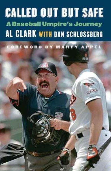 Cover for Al Clark · Called Out but Safe: A Baseball Umpire's Journey (Hardcover Book) (2014)