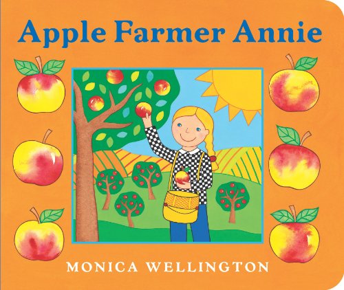 Cover for Monica Wellington · Apple Farmer Annie Board Book (Board book) [Brdbk Rep edition] (2012)