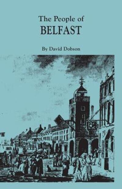 Cover for David Dobson · The People of Belfast, 1600-1799 (Paperback Book) (2015)