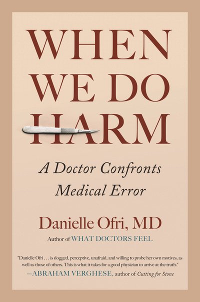 Cover for Danielle Ofri · When We Do Harm: A Doctor Confronts Medical Error (Hardcover Book) (2020)