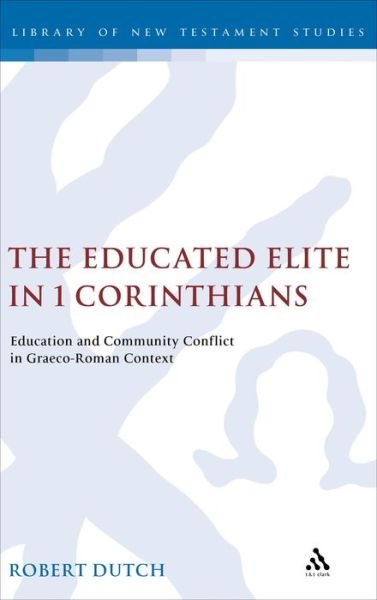 Cover for Dutch · Educated Elite in First Corinthians, the (Hardcover Book) (2005)