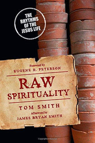 Raw Spirituality - Tom Smith - Other - INTERVARSITY PRESS - 9780830835881 - July 1, 2014