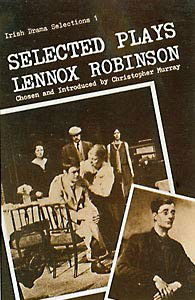 Cover for Lennox Robinson · Selected Plays (Irish Drama Selections) (Paperback Book) (1982)