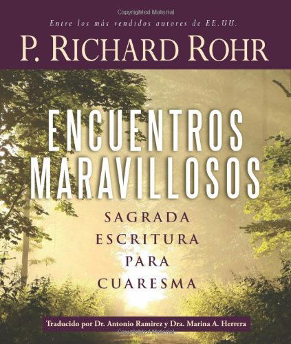 Encuentros Maravillosos Sagrada Escritu - Rev Richard Rohr - Books - Libros - 9780867169881 - December 15, 2010