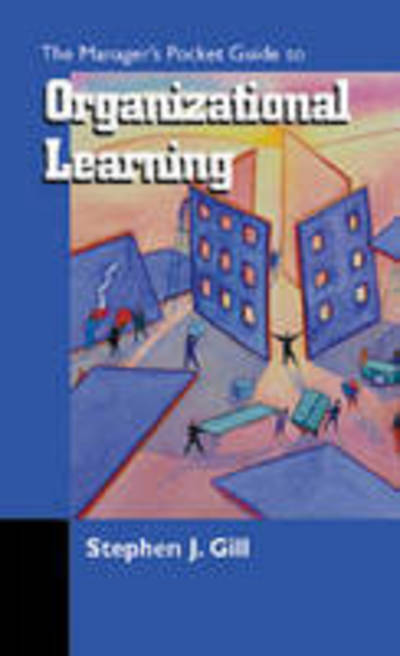 Cover for Stephen J. Gill · The Manager's Pocket Guide to Organizational Learning - Manager's Pocket Guides (Paperback Book) (2000)