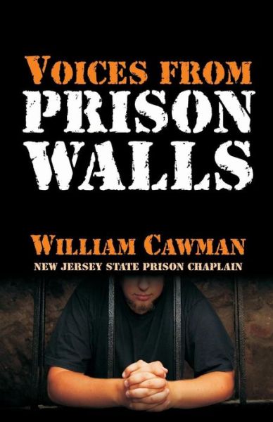 Cover for William Cawman · Voices from Prison Walls (Buch) (2015)