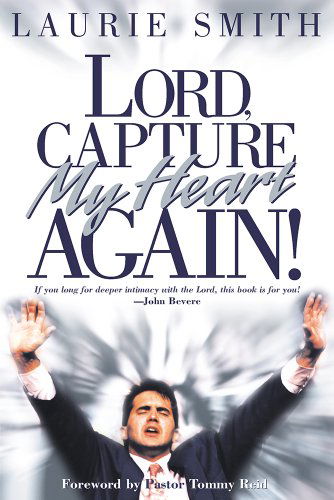 Cover for Laurie Smith · Lord, Capture My Heart Again (Paperback Book) (2002)