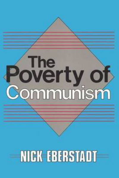 Cover for Nicholas Eberstadt · The Poverty of Communism (Inbunden Bok) (1988)