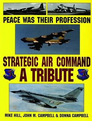 Cover for Michael Hill · Peace Was Their Profession: Strategic Air Command: a Tribute (Hardcover Book) (1997)