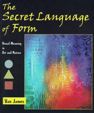 Cover for Van James · The Secret Language of Form (Paperback Book) (2018)