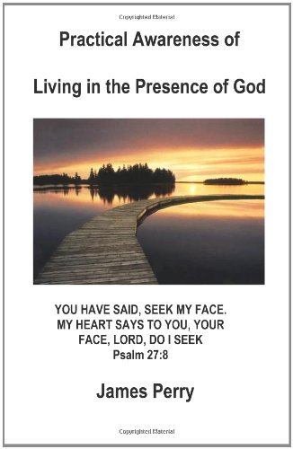 Cover for James Perry · Practical Awareness of  Living in the Presence of God (Paperback Bog) (2011)