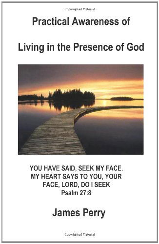 Cover for James Perry · Practical Awareness of  Living in the Presence of God (Paperback Book) (2011)