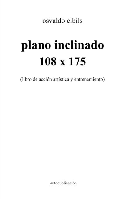 Cover for Osvaldo Cibils · Plano Inclinado 108 X 175 (Paperback Book) (2021)