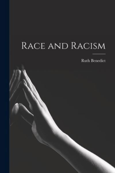Cover for Ruth 1887-1948 Benedict · Race and Racism (Pocketbok) (2021)