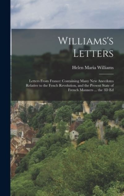 Cover for Helen Maria Williams · Williams's Letters : Letters from France (Buch) (2022)