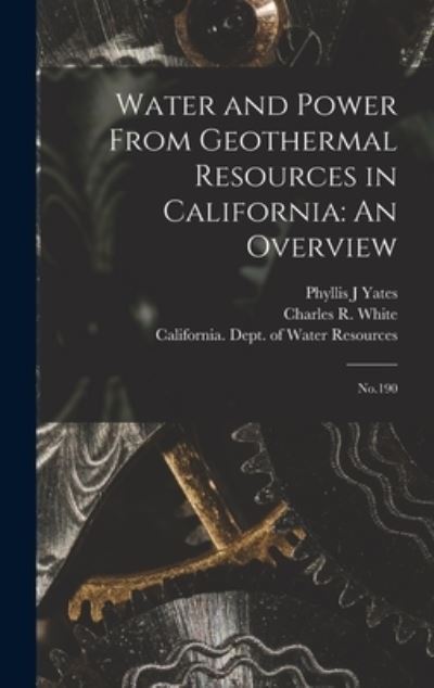 Cover for California Dept of Water Resources · Water and Power from Geothermal Resources in California : An Overview (Book) (2022)