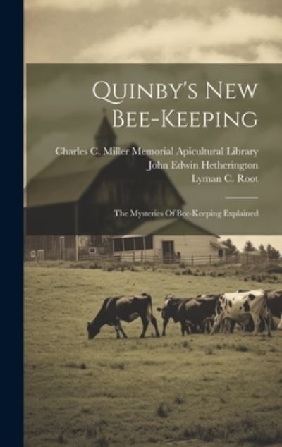 Quinby's New Bee-Keeping - Moses Quinby - Bücher - Creative Media Partners, LLC - 9781020604881 - 18. Juli 2023