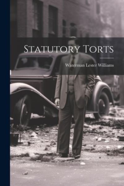 Cover for Waterman Lester Williams · Statutory Torts (Paperback Bog) (2023)
