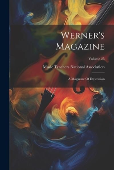 Cover for Music Teachers National Association · Werner's Magazine (Book) (2023)