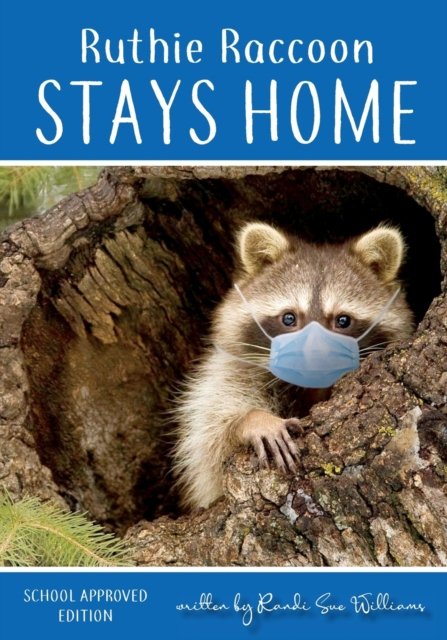 Randi Sue Williams · Ruthie Raccoon Stays Home (Taschenbuch) (2020)