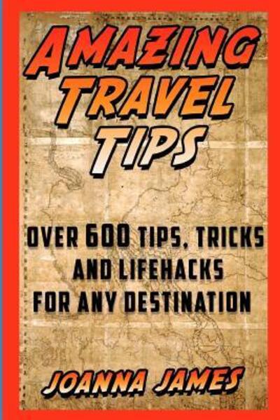 Cover for Joanna James · Amazing Travel Tips (Paperback Book) (2019)