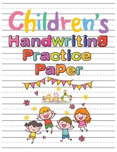 Cover for Sun Moon Journal Notebook Publishing · Children's Handwriting Practice Paper (Paperback Book) (2019)