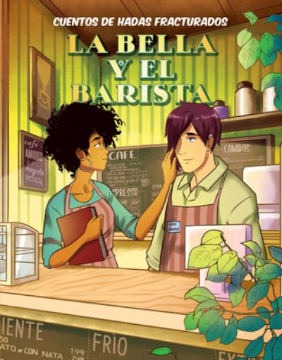 La Bella Y El Barista (Beauty and the Barista) - Abdo Publishing Company - Książki - Abdo Publishing Company - 9781098234881 - 1 sierpnia 2022