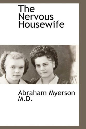 Cover for Abraham Myerson · The Nervous Housewife (Paperback Book) (2009)