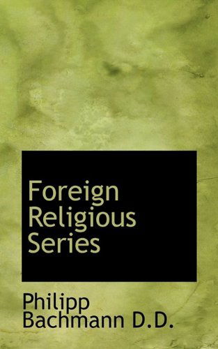 Cover for Philipp Bachmann · Foreign Religious Series (Paperback Book) (2009)