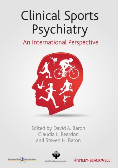Cover for DA Baron · Clinical Sports Psychiatry: An International Perspective - World Psychiatric Association (Innbunden bok) (2013)