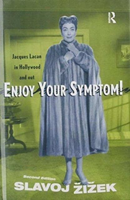 Cover for Slavoj Zizek · Enjoy Your Symptom!: Jacques Lacan in Hollywood and Out (Innbunden bok) (2016)