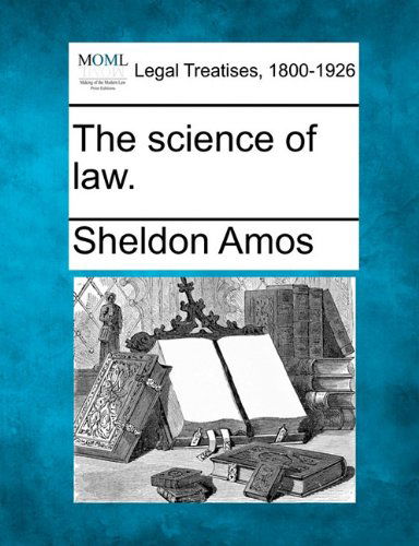 Cover for Sheldon Amos · The Science of Law. (Paperback Book) (2010)