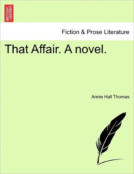 Cover for Annie Hall Thomas · That Affair. a Novel. (Taschenbuch) (2011)