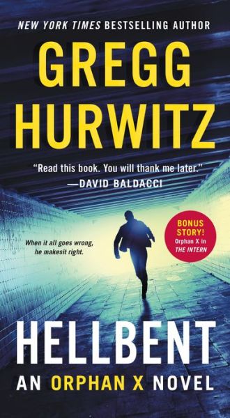 Hellbent: An Orphan X Novel - Orphan X - Gregg Hurwitz - Books - St. Martin's Publishing Group - 9781250144881 - November 27, 2018