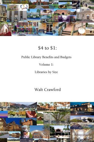 Cover for Walt Crawford · $4 to $1: Public Library Benefits and Budgets (Volume 1) (Paperback Book) (2013)