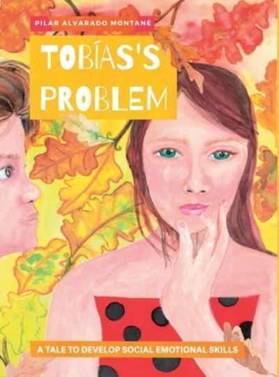 Cover for Pilar Alvarado Montané · Tobías's Problem (Book) (2023)