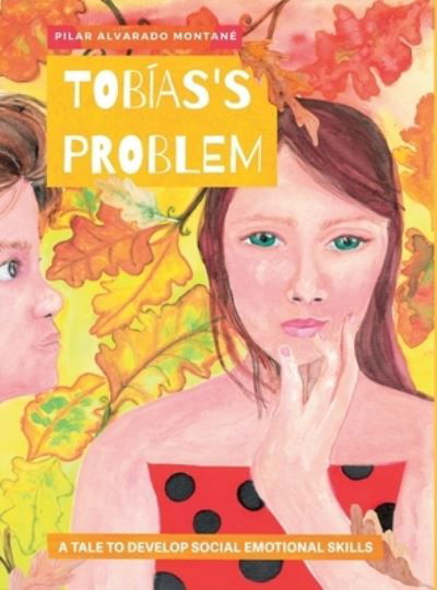 Tobías's Problem - Pilar Alvarado Montané - Boeken - Lulu Press, Inc. - 9781312725881 - 29 maart 2023