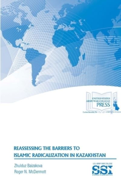 Cover for Zhulduz Baizakova · Reassessing The Barriers To Islamic Radicalization In Kazakhstan (Taschenbuch) (2015)