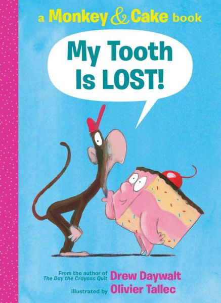 My Tooth Is LOST! (Monkey & Cake) - Monkey and Cake - Drew Daywalt - Bøger - Scholastic Inc. - 9781338143881 - 17. september 2019