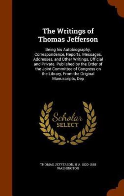 Cover for Thomas Jefferson · The Writings of Thomas Jefferson (Hardcover Book) (2015)