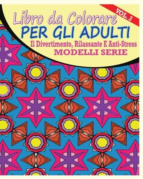 Cover for Jason Potash · Libro Da Colorare Per Gli Adulti Il Divertimento, Rilassante E Anti-Stress Modelli Serie (Paperback Book) (2020)