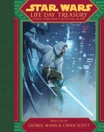 Cover for George Mann · Star Wars Life Day Treasury: Holiday Stories From a Galaxy Far, Far Away (Hardcover Book) (2021)