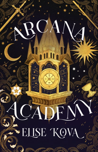 Arcana Academy: an enthralling, addictive, unputdownable fantasy romance - Arcana Academy - Elise Kova - Livros - Hodder & Stoughton - 9781399728881 - 22 de julho de 2025