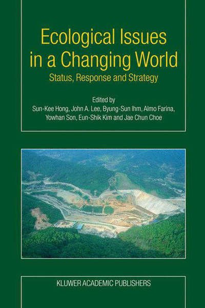 Cover for Sun-kee Hong · Ecological Issues in a Changing World: Status, Response and Strategy (Hardcover bog) [2004 edition] (2005)