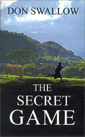Cover for Donald Swallow · The Secret Game (Hardcover Book) (2002)