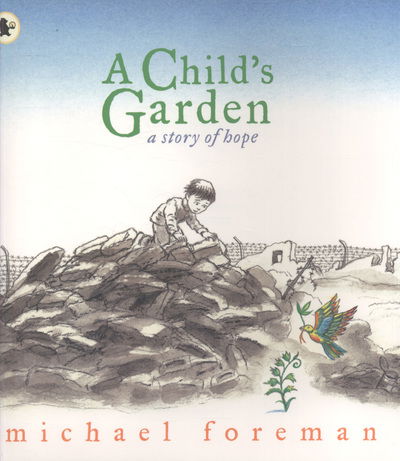 Cover for Michael Foreman · A Child's Garden: A Story of Hope (Taschenbuch) (2010)